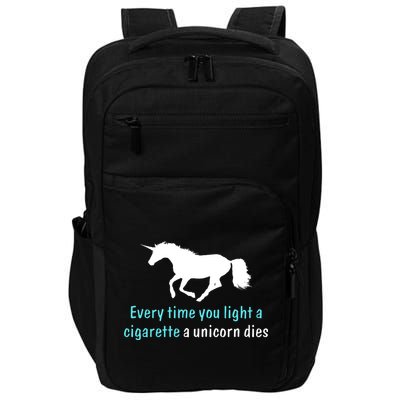 Every Time You Light A Cigarette A Unicorn Dies Impact Tech Backpack