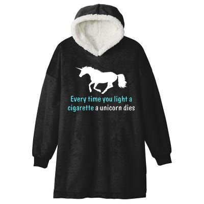 Every Time You Light A Cigarette A Unicorn Dies Hooded Wearable Blanket