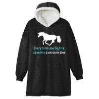 Every Time You Light A Cigarette A Unicorn Dies Hooded Wearable Blanket
