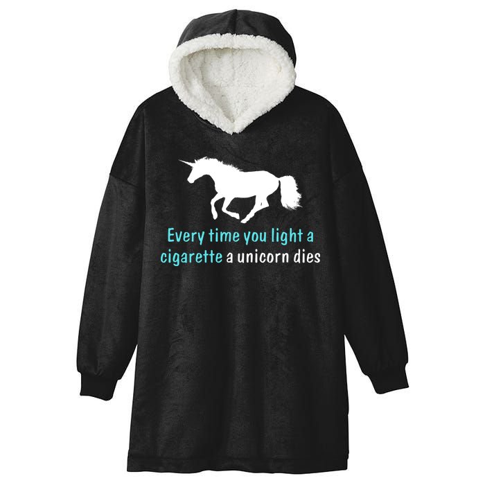 Every Time You Light A Cigarette A Unicorn Dies Hooded Wearable Blanket