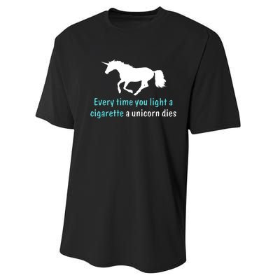 Every Time You Light A Cigarette A Unicorn Dies Performance Sprint T-Shirt