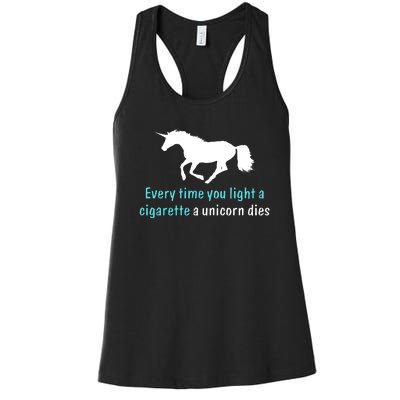 Every Time You Light A Cigarette A Unicorn Dies Women's Racerback Tank