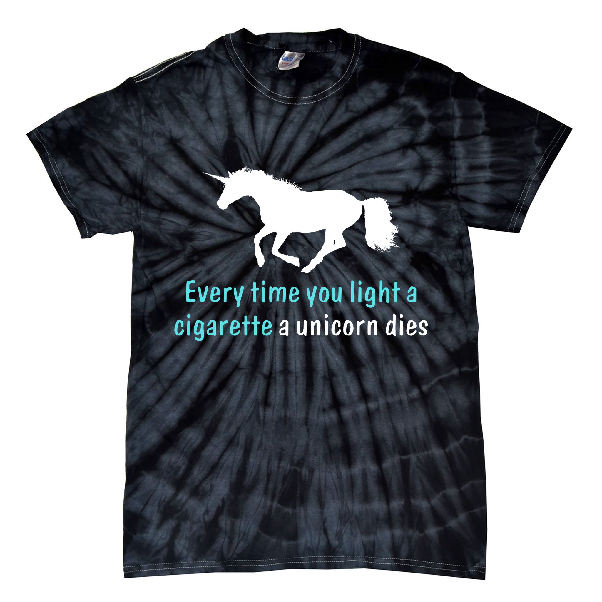 Every Time You Light A Cigarette A Unicorn Dies Tie-Dye T-Shirt