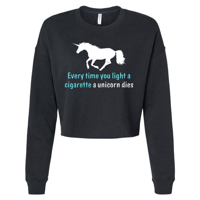 Every Time You Light A Cigarette A Unicorn Dies Cropped Pullover Crew