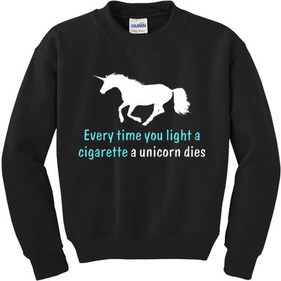 Every Time You Light A Cigarette A Unicorn Dies Kids Sweatshirt