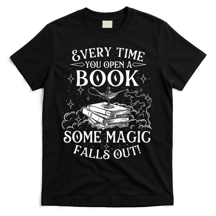 Every Time You Open A Book Some Magic Falls Out - Bookworm T-Shirt
