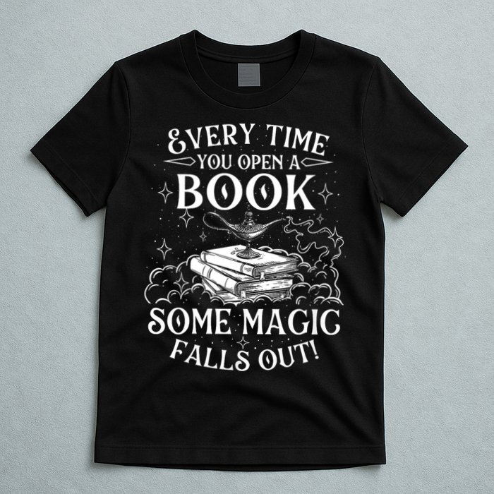 Every Time You Open A Book Some Magic Falls Out - Bookworm T-Shirt