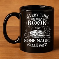 Every Time You Open A Book Some Magic Falls Out - Bookworm 11oz C Handle Ceramic Mug