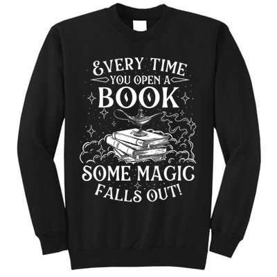 Every Time You Open A Book Some Magic Falls Out - Bookworm Tall Sweatshirt