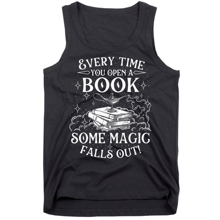 Every Time You Open A Book Some Magic Falls Out - Bookworm Tank Top