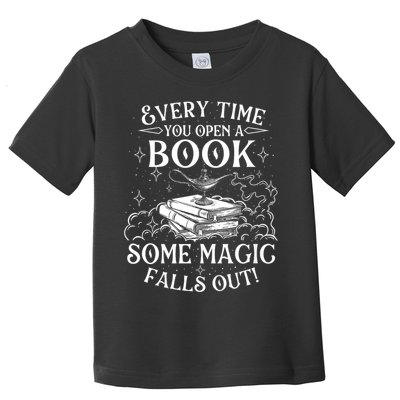 Every Time You Open A Book Some Magic Falls Out - Bookworm Toddler T-Shirt