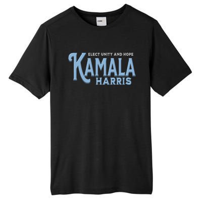 Elect Unity And Hope Kamala Harris For President 2024 Tall Fusion ChromaSoft Performance T-Shirt