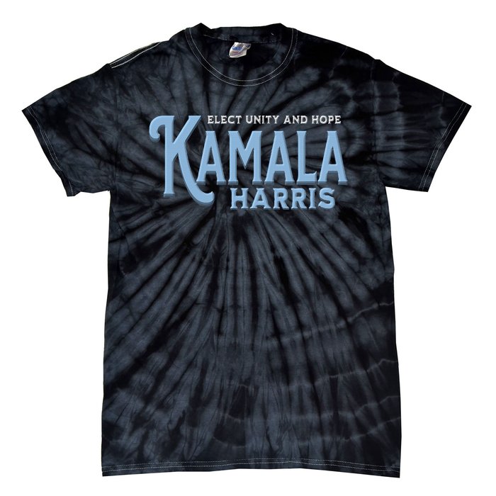 Elect Unity And Hope Kamala Harris For President 2024 Tie-Dye T-Shirt