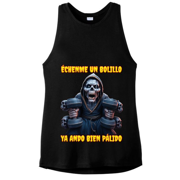 Echenme Un Bolillo Ya Ando Bien Palido Calacas Chidas Gym Ladies PosiCharge Tri-Blend Wicking Tank