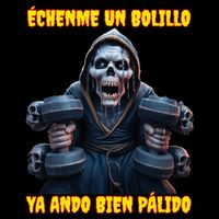 Echenme Un Bolillo Ya Ando Bien Palido Calacas Chidas Gym Cooling Performance Crew T-Shirt