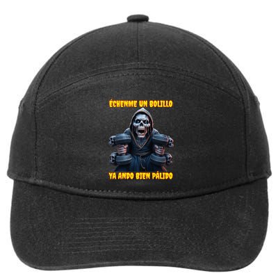 Echenme Un Bolillo Ya Ando Bien Palido Calacas Chidas Gym 7-Panel Snapback Hat