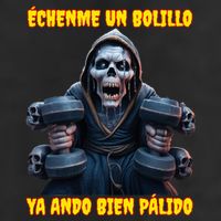 Echenme Un Bolillo Ya Ando Bien Palido Calacas Chidas Gym 25L Jumbo Tote