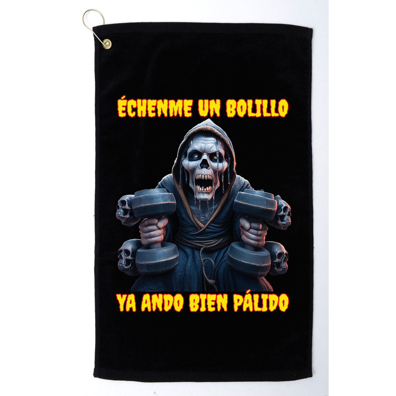 Echenme Un Bolillo Ya Ando Bien Palido Calacas Chidas Gym Golf Towel
