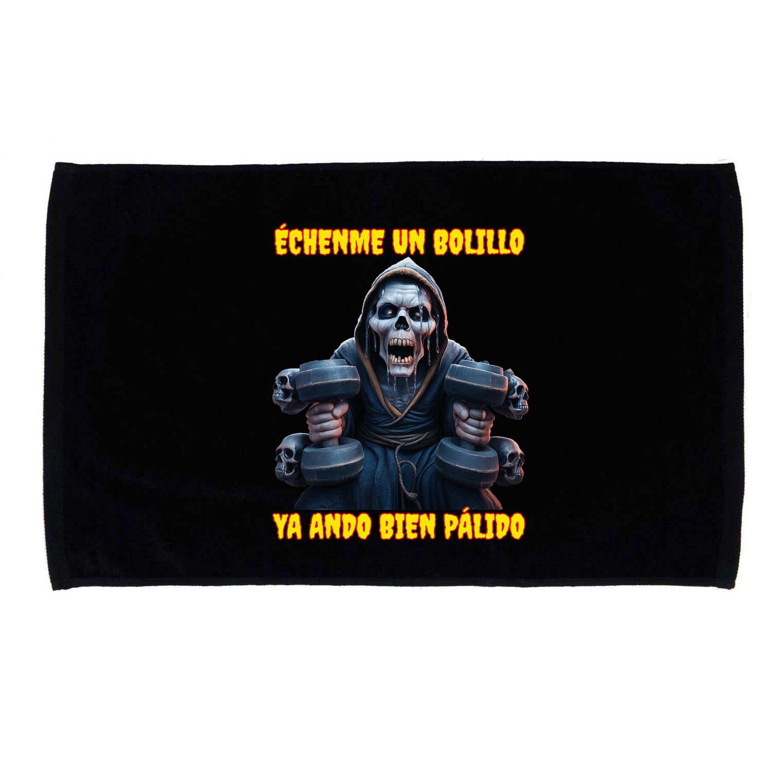 Echenme Un Bolillo Ya Ando Bien Palido Calacas Chidas Gym Microfiber Hand Towel