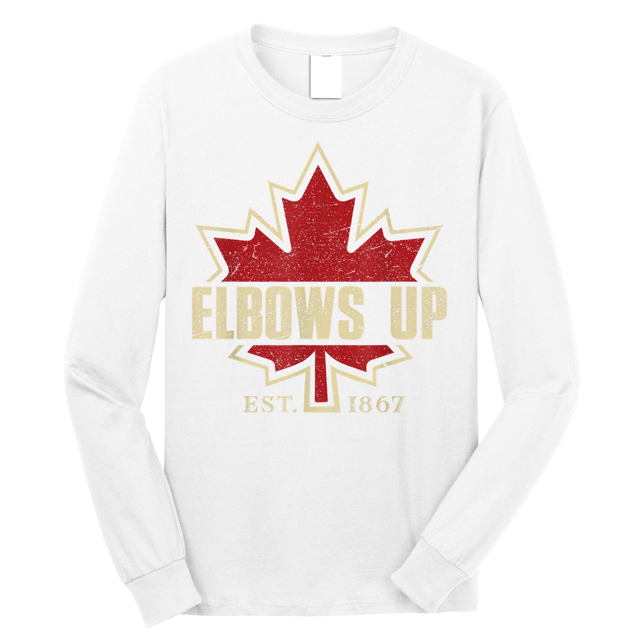 Elbows Up Canada True North Strong Free Proud Canadian Long Sleeve Shirt