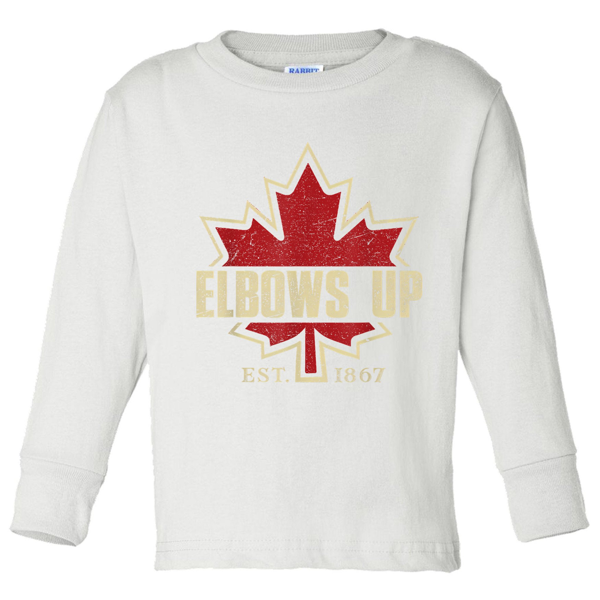 Elbows Up Canada True North Strong Free Proud Canadian Toddler Long Sleeve Shirt