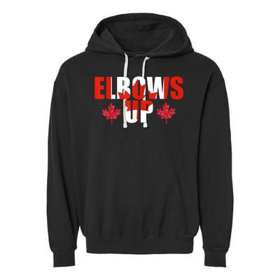 Elbows Up Canada Strong And Free Proud Canadian Garment-Dyed Fleece Hoodie