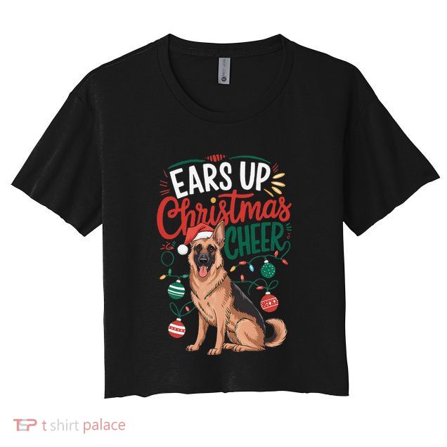 Ears Up Christmas Cheer German Shepherd Dog Mom Crop Top