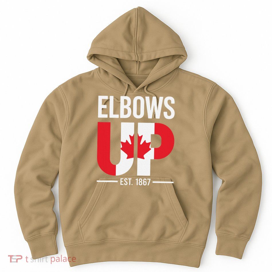 Elbows Up Canada Est 1867 Proud Canadian Strong Canada Hoodie