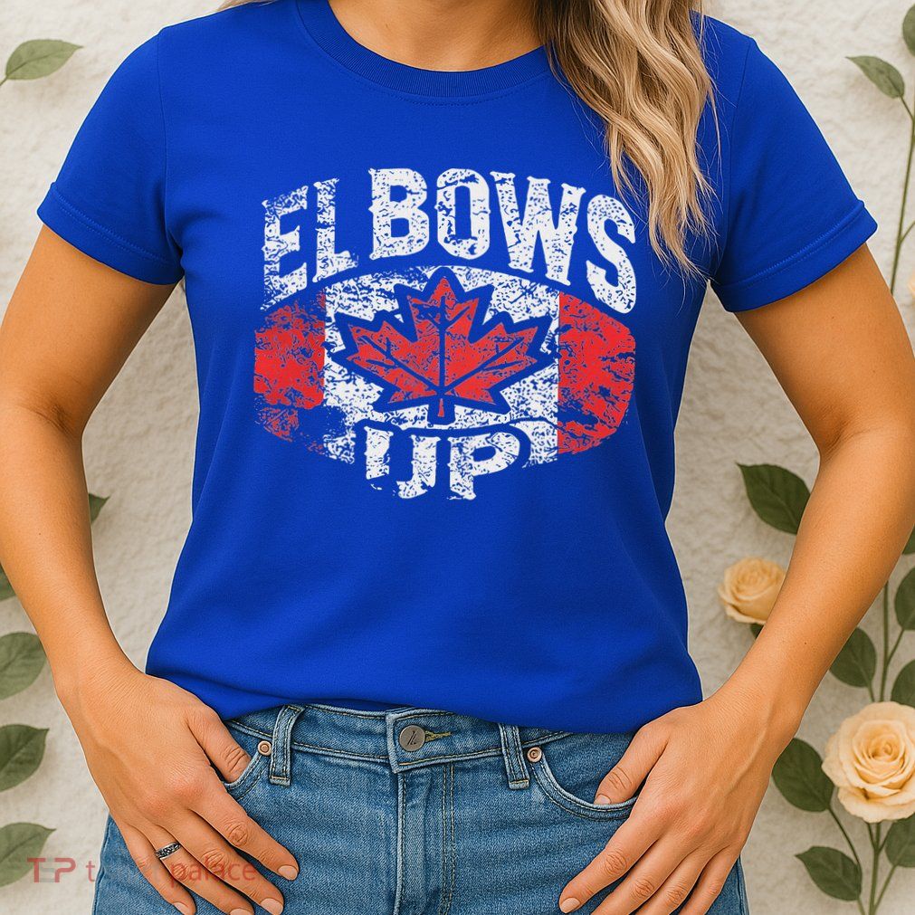 Elbows Up Canada Womens T-Shirt