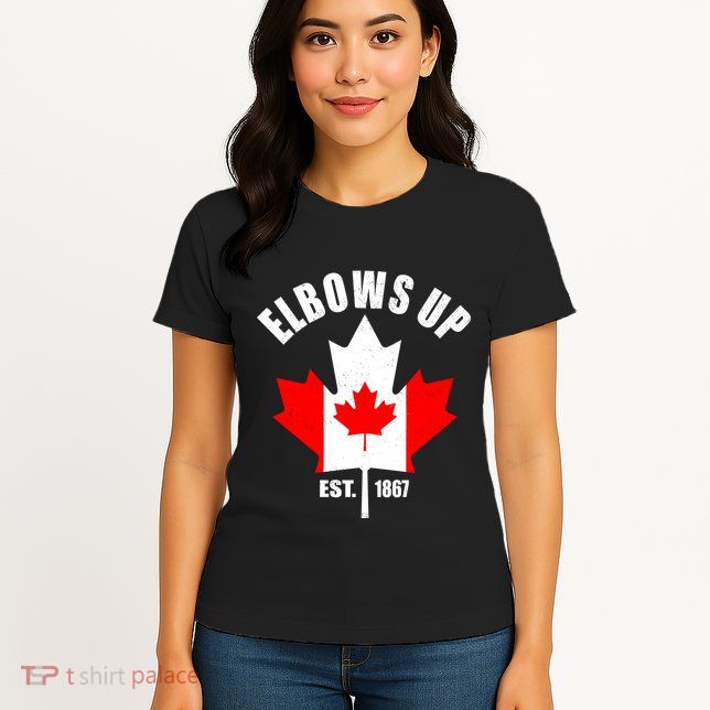 Elbows Up Canada Womens T-Shirt