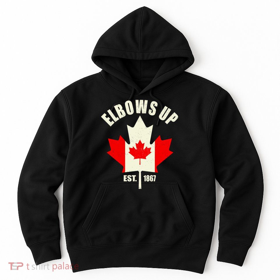 Elbows Up Canada Hoodie
