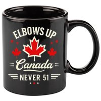 Elbows Up Canada Never 51 Canada Flag Stand Strong 11oz C Handle Ceramic Mug