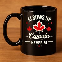 Elbows Up Canada Never 51 Canada Flag Stand Strong 11oz C Handle Ceramic Mug