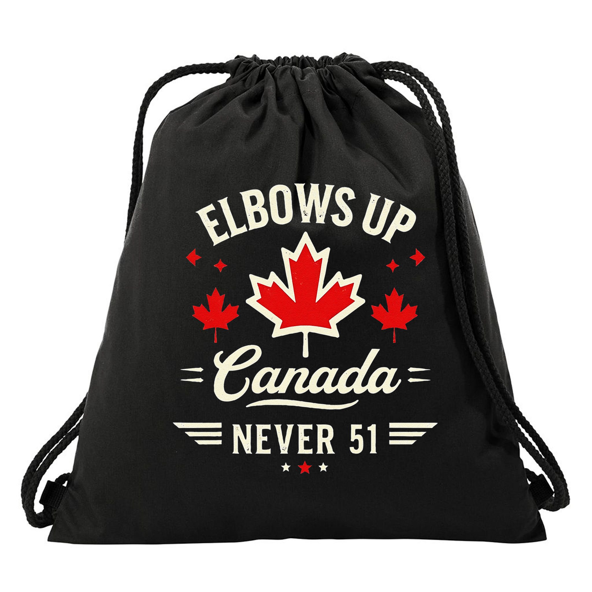 Elbows Up Canada Never 51 Canada Flag Stand Strong Drawstring Bag