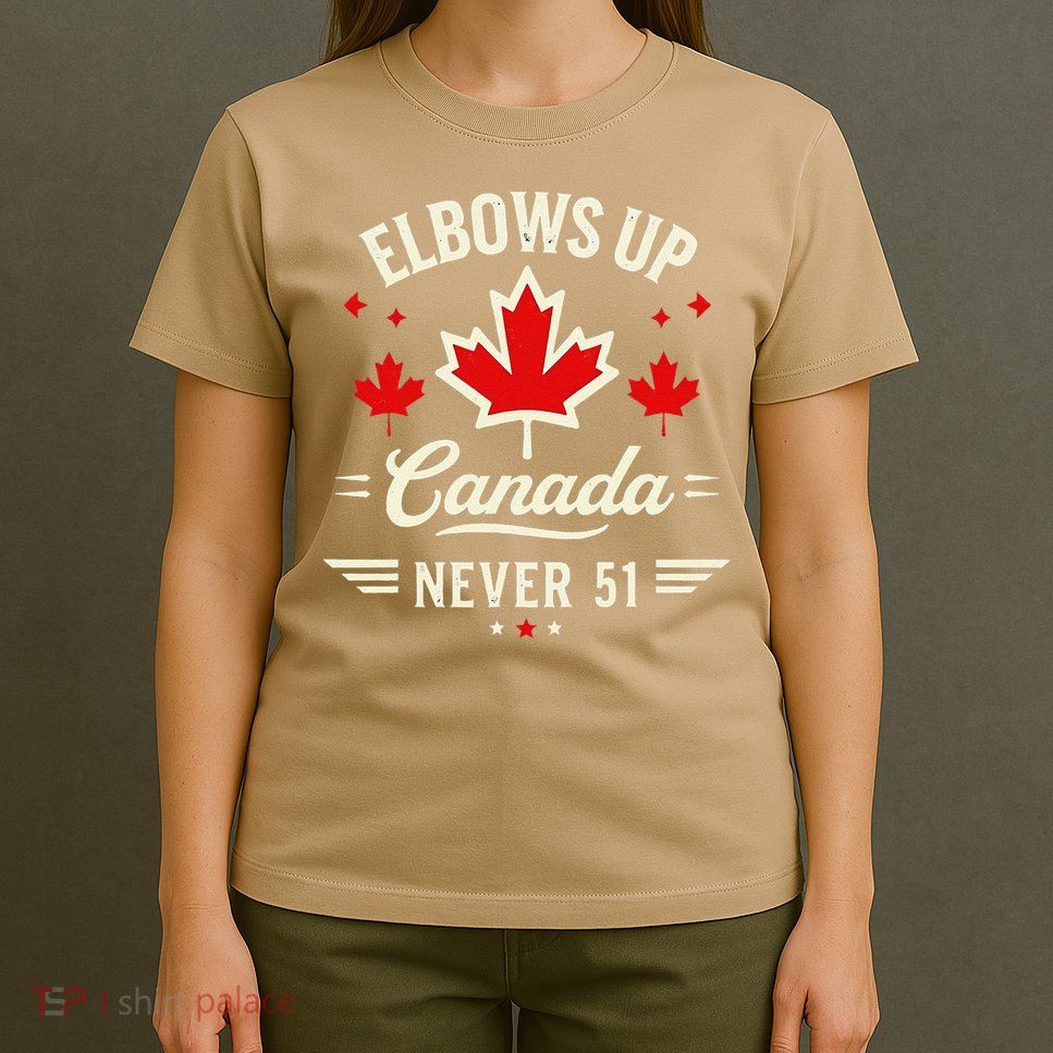 Elbows Up Canada Never 51 Canada Flag Stand Strong T-Shirt