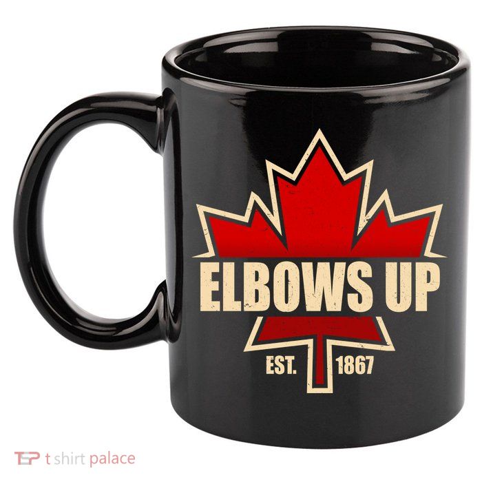 Elbows Up Canada EST 1867 Protest 11oz C Handle Ceramic Mug