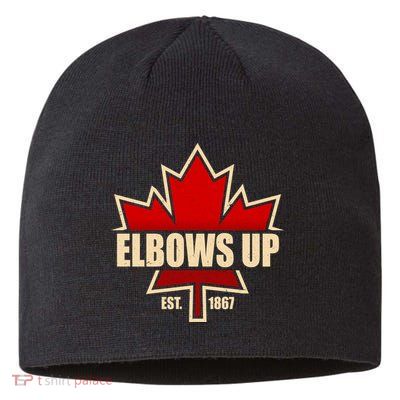 Elbows Up Canada EST 1867 Protest Sustainable Beanie