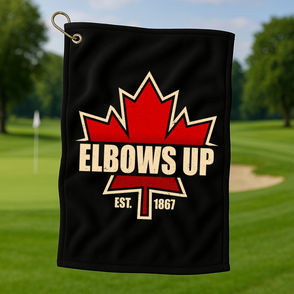 Elbows Up Canada EST 1867 Protest Golf Towel