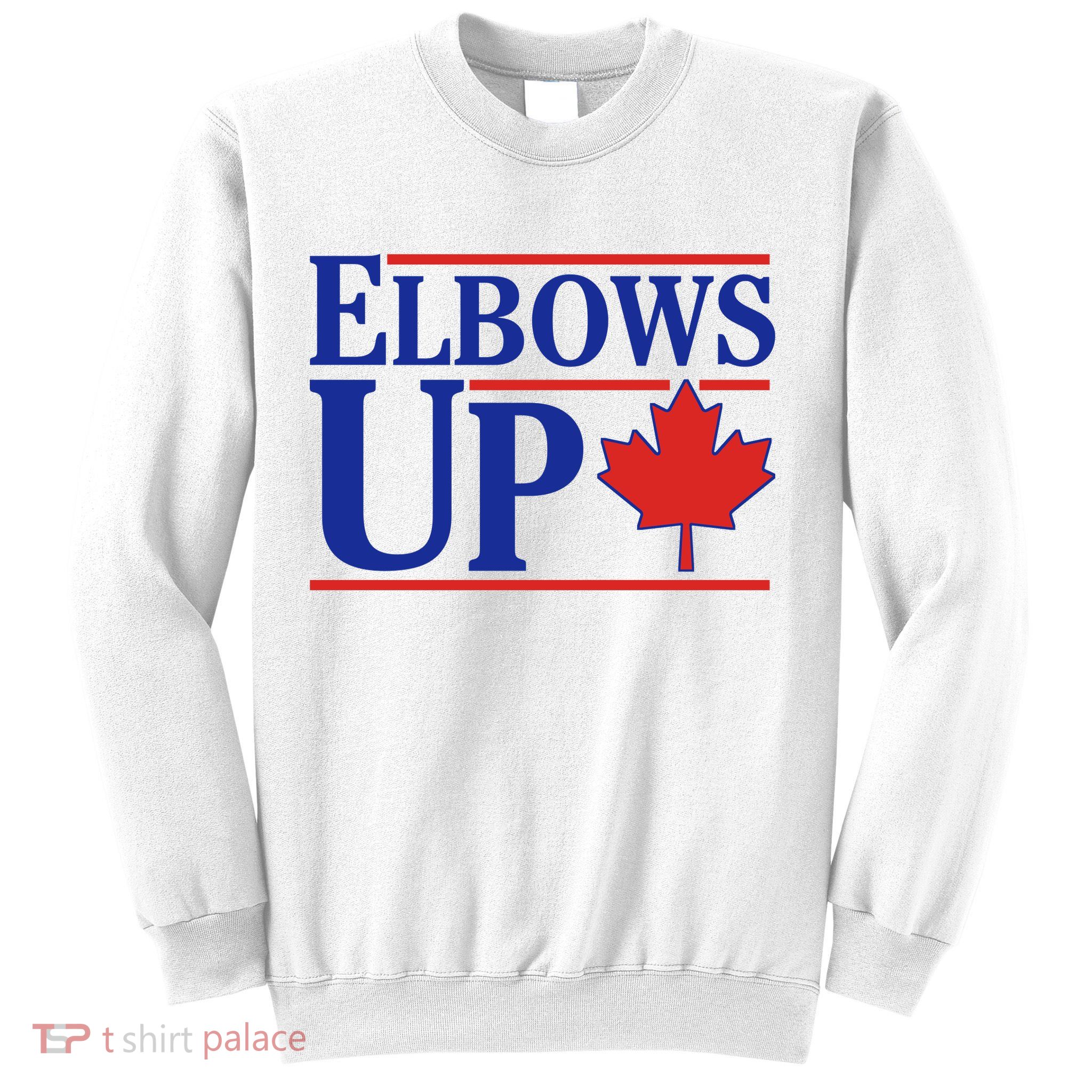 Elbows Up Canada Sweatshirt