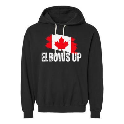 Elbows Up Canada True North Strong and Free Proud Canadian Garment-Dyed Fleece Hoodie