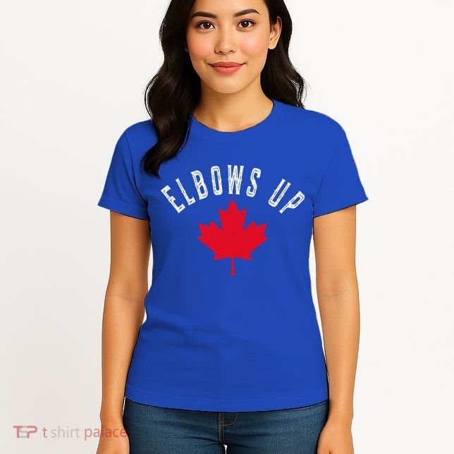 Elbows Up Canada Womens T-Shirt