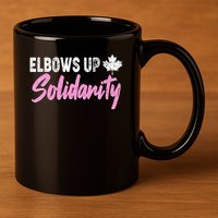 Elbows Up Canada Solidarity  11oz C Handle Ceramic Mug