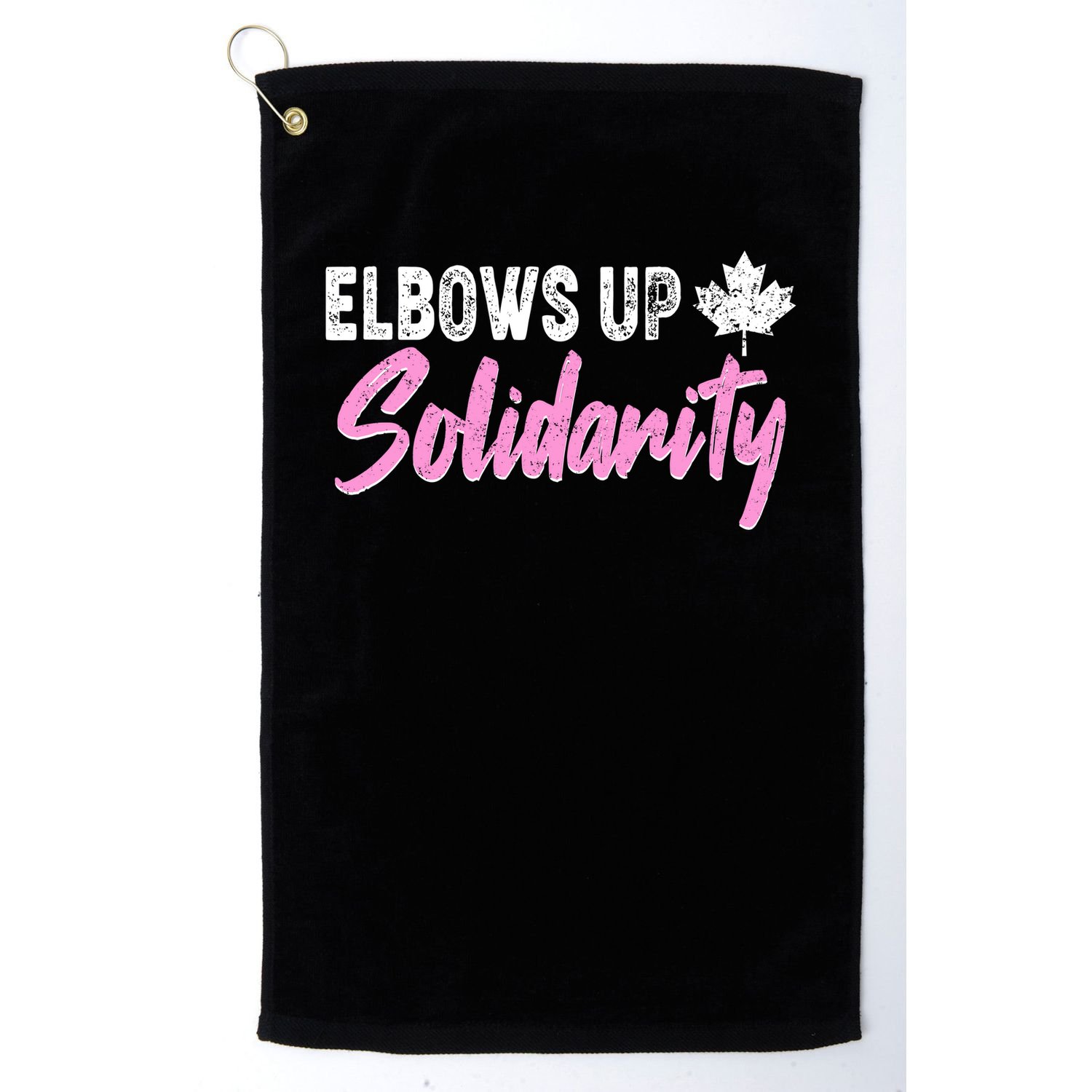 Elbows Up Canada Solidarity  Golf Towel