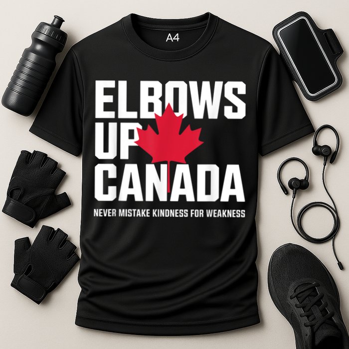 Elbows Up Canada Never Mistake Kindness for Weakness Performance Shirt