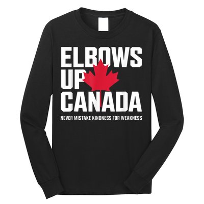 Elbows Up Canada Never Mistake Kindness for Weakness Long Sleeve Shirt