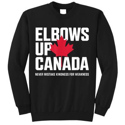 Elbows Up Canada Never Mistake Kindness for Weakness Sweatshirt