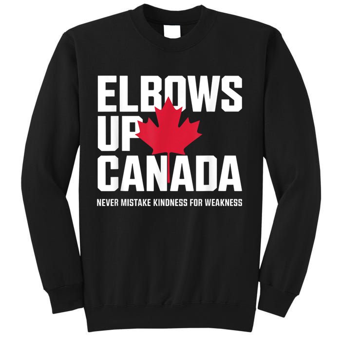 Elbows Up Canada Never Mistake Kindness for Weakness Sweatshirt