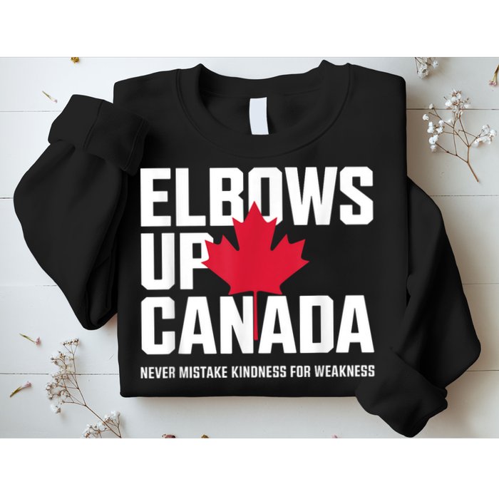 Elbows Up Canada Never Mistake Kindness for Weakness Sweatshirt