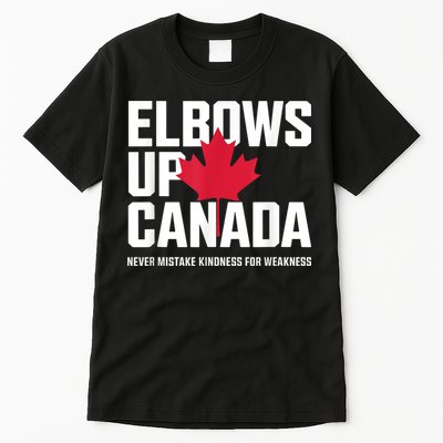 Elbows Up Canada Never Mistake Kindness for Weakness Tall T-Shirt