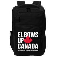 Elbows Up Canada Never Mistake Kindness for Weakness Impact Tech Backpack